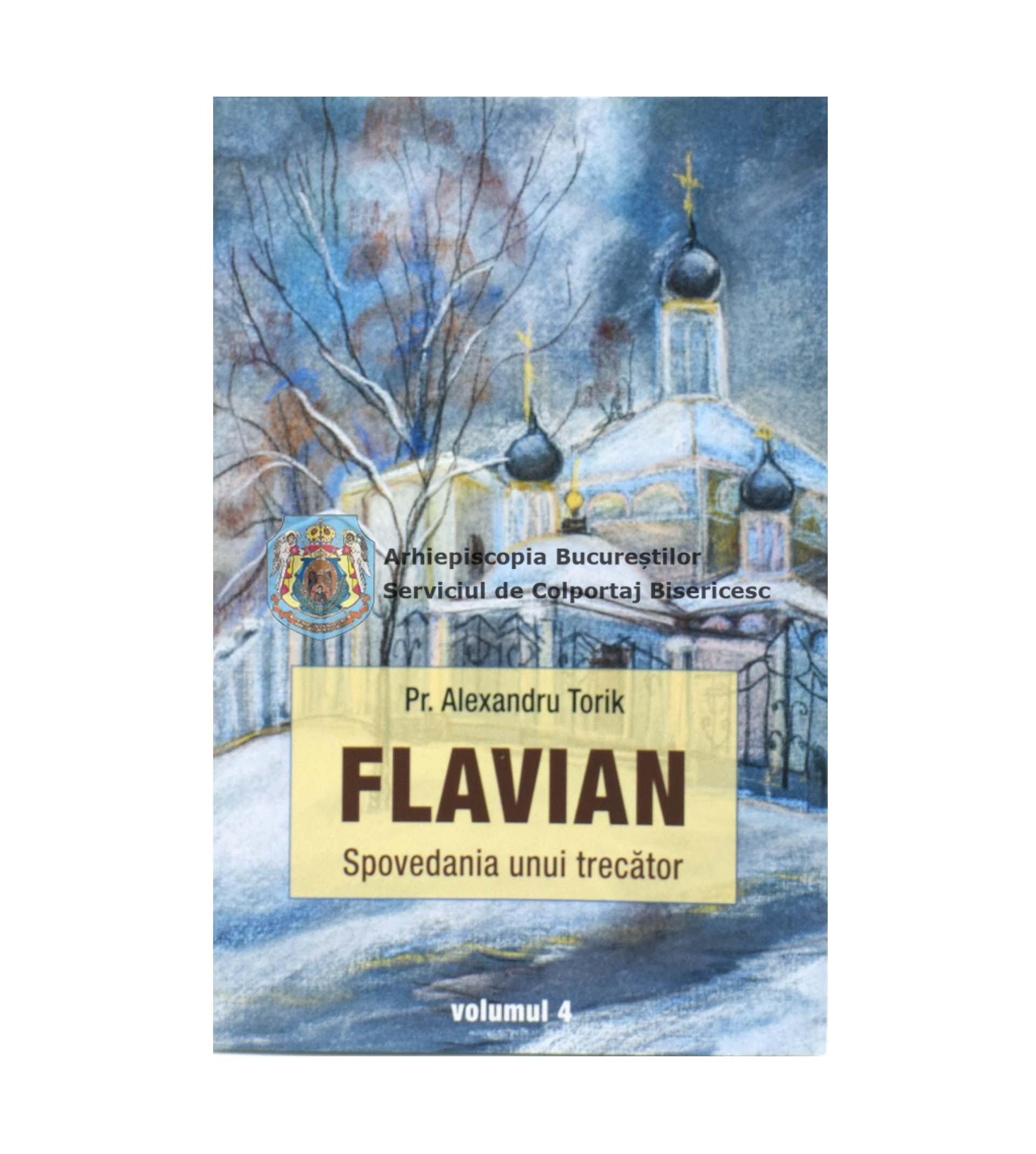 Flavian - Spovedania unui trecător vol. IV 369006