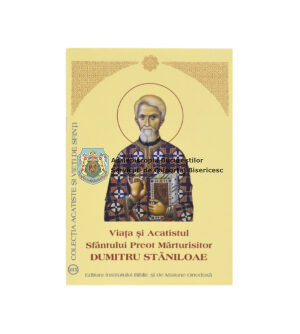 Viața și Acatistul Sfântului Preot Mărturisitor Dumitru Stăniloae 14777