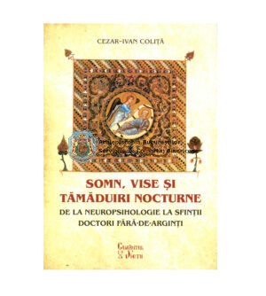 Somn, vise și tămăduiri nocturne. De la neuropsihologie la sfinții doctori fără-de-arginți 698952