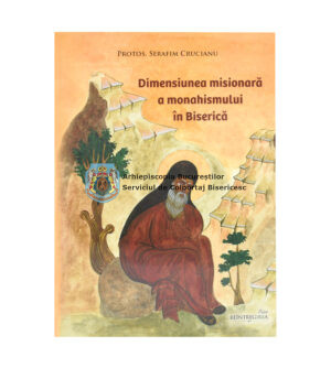 Dimensiunea misionară a monahismului în Biserică 96325