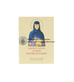 Acatistul Sfintei Cuvioase Filotimia de la Râmeț 15743