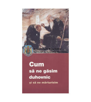 Cum să ne găsim duhovnic și să ne mărturisim 33770