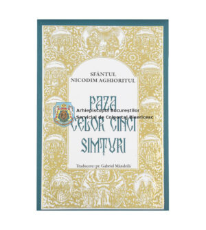 Sfântul Nicodim Aghioritul - Paza celor cinci simțuri 60871